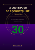 30 Jours pour se Reconstruire - Exercices Pratiques et Guide de Reconstruction