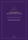 L'Introspection - Se Pardonner, Se Remettre en Question et Grandir