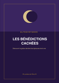 Les Bénédictions Cachées - Reconnaître les Cadeaux Déguisés dans vos Épreuves