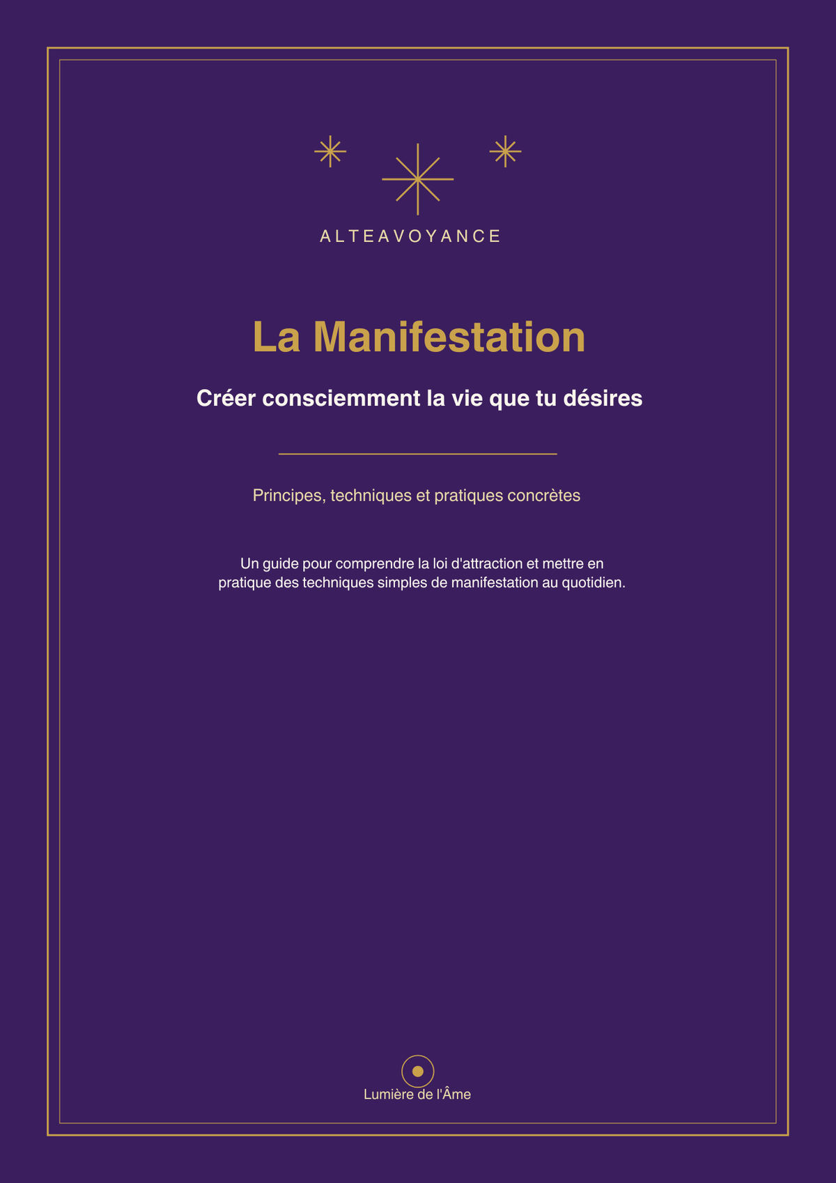 La Manifestation - Comment Manifester ce que vous Désirez