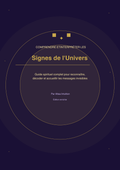 Les Signes de l'Univers - Reconnaître et Comprendre les Messages Universels