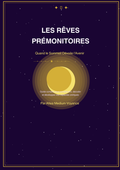 Les Rêves Prémonitoires - Signes, Prémonitions et Interprétation de vos Rêves